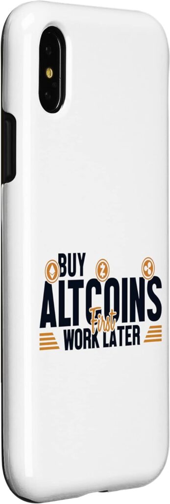 iPhone X/XS Buy Altcoins First Work Later Wallet Crypto Cryptocurrency Case
